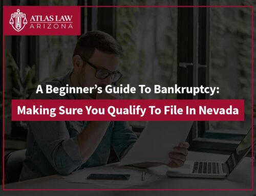 A Beginner’s Guide To Bankruptcy: Making Sure You Qualify To File In Nevada